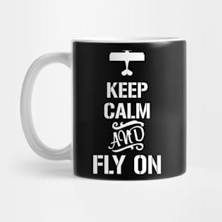 Keep calm and fly on White Design Mug